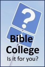 Bible College: is it for me?